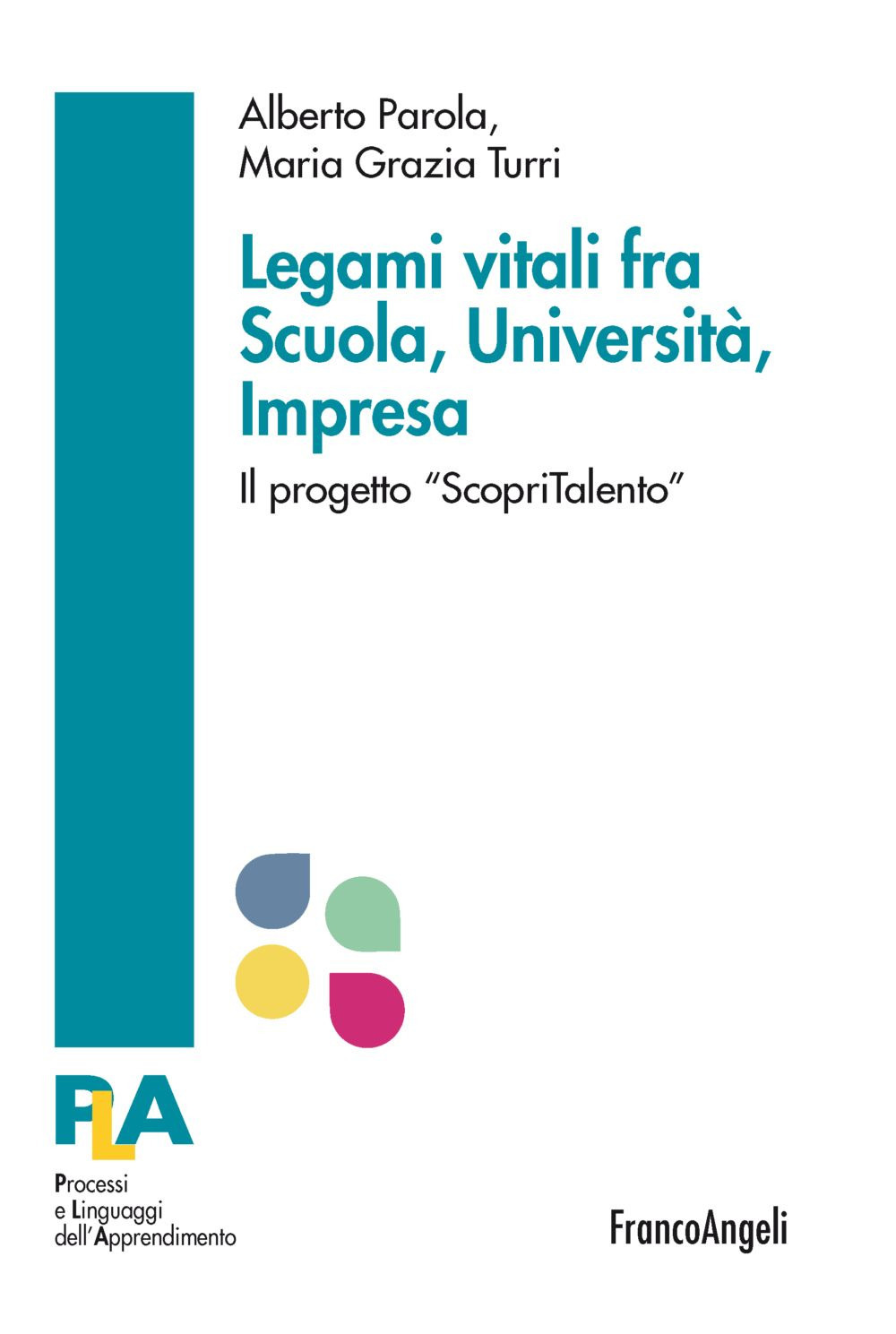 Legami vitali fra scuola, università e impresa. Il progetto «ScopriTalento»