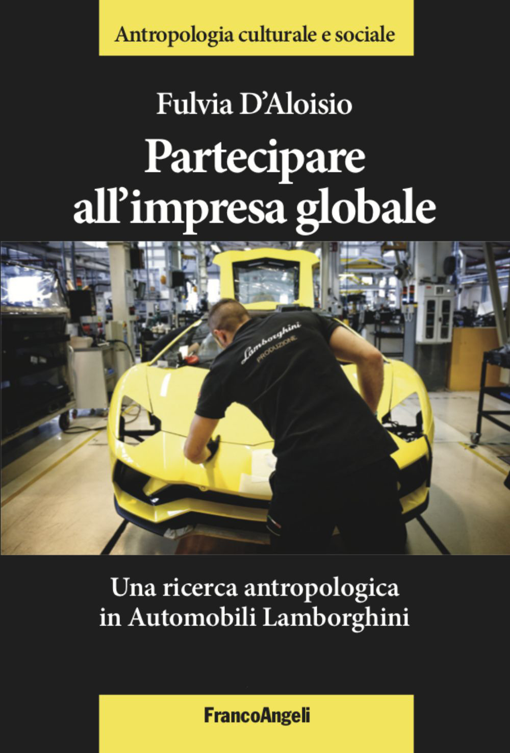 Partecipare all'impresa globale. Una ricerca antropologica in Automobili Lamborghini