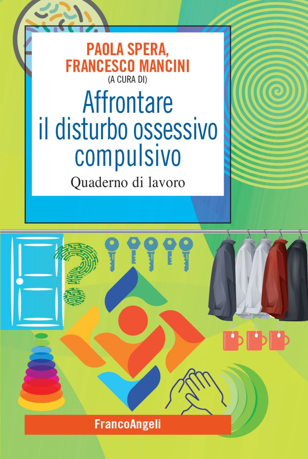 Affrontare il disturbo ossessivo compulsivo. Quaderno di lavoro