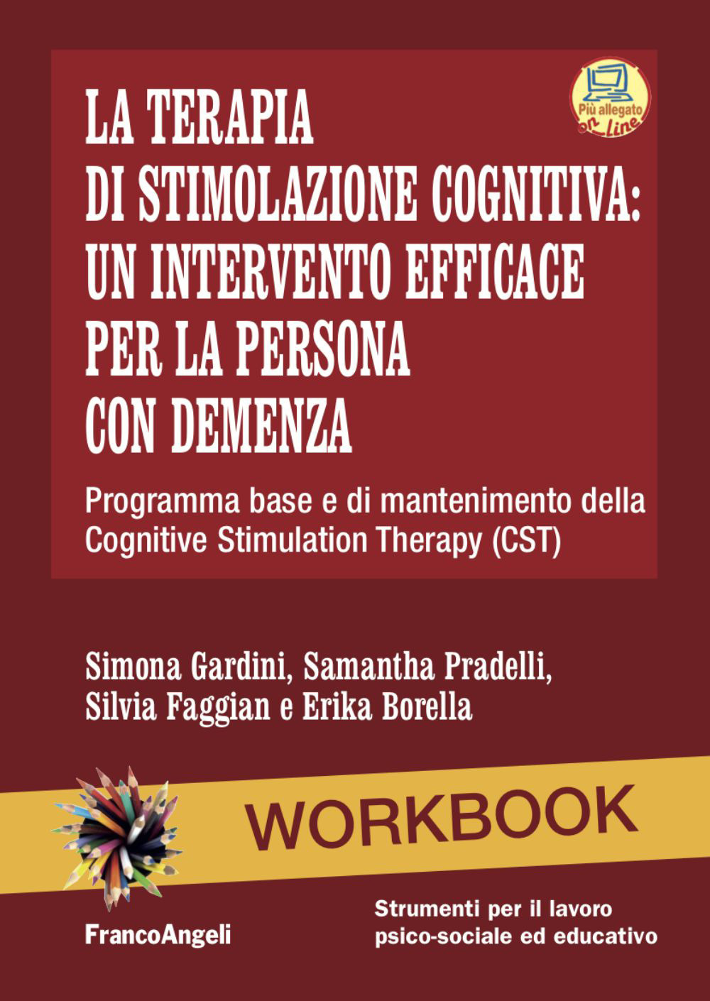 La terapia di stimolazione cognitiva: un intervento efficace per la persona con demenza. Programma base e di mantenimento della Cognitive Stimulation Therapy (CST). Nuova ediz. Con Contenuto digitale per accesso on line