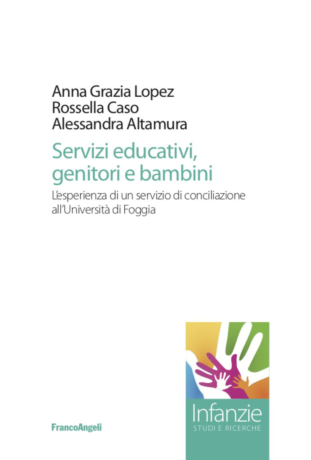 Servizi educativi, genitori e bambini. L'esperienza di un servizio di conciliazione all'Università di Foggia