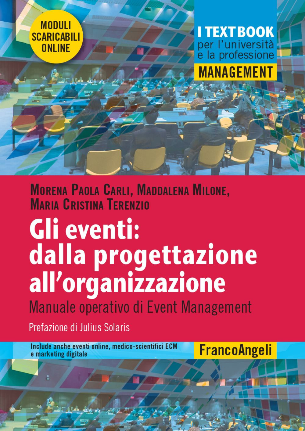 Gli eventi: dalla progettazione all'organizzazione. Manuale operativo di Event Management. Con Contenuto digitale per download e accesso online
