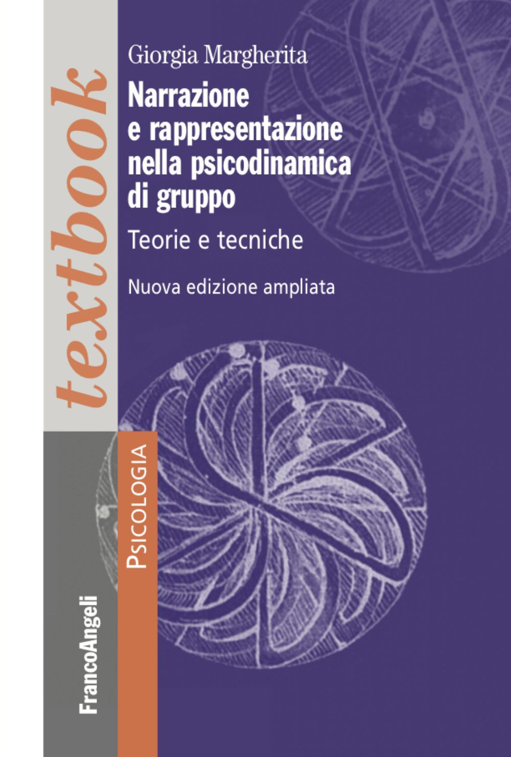 Narrazione e rappresentazione nella psicodinamica di gruppo. Teorie e tecniche. Ediz. ampliata