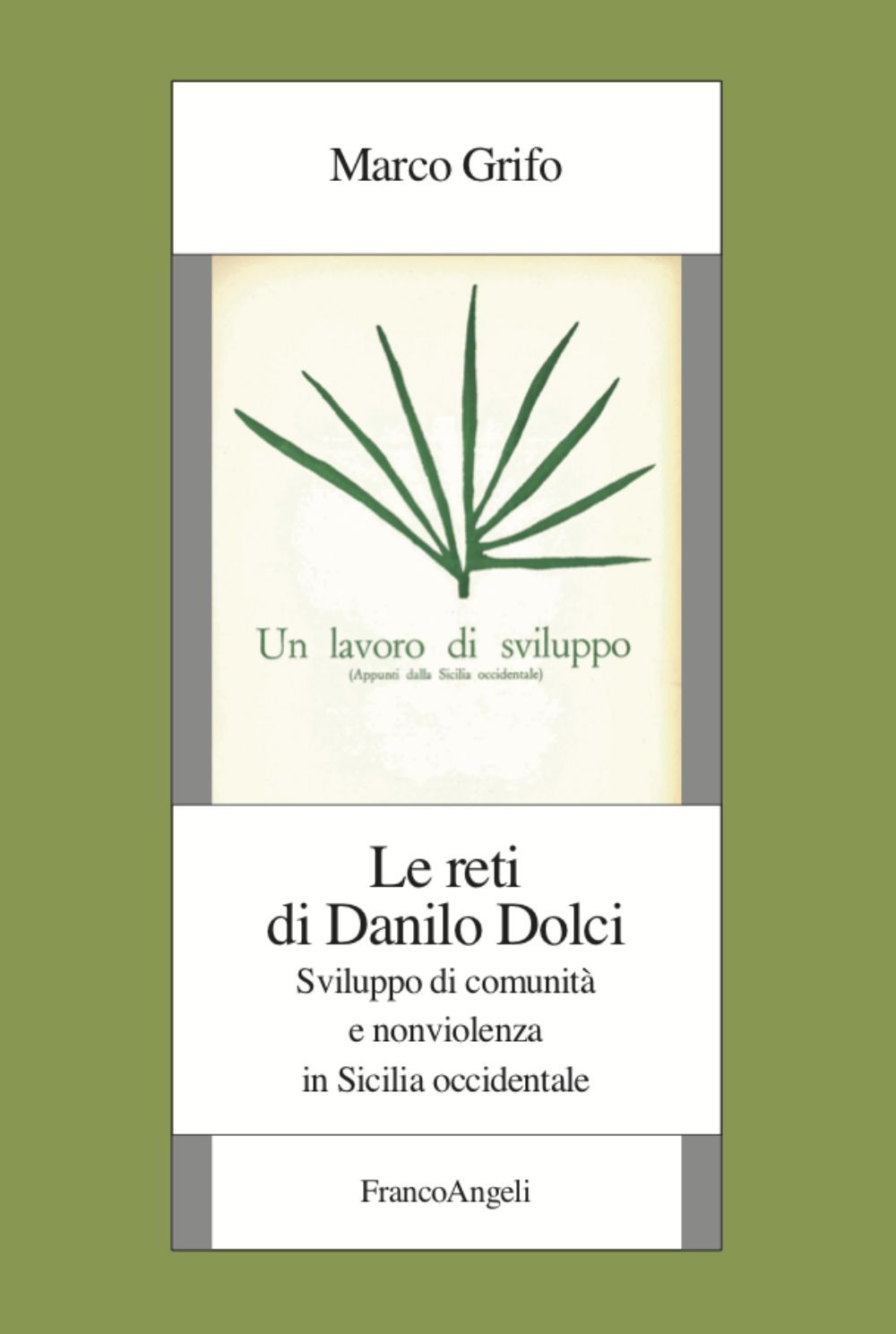 Le reti di Danilo Dolci. Sviluppo di comunità e nonviolenza in Sicilia occidentale