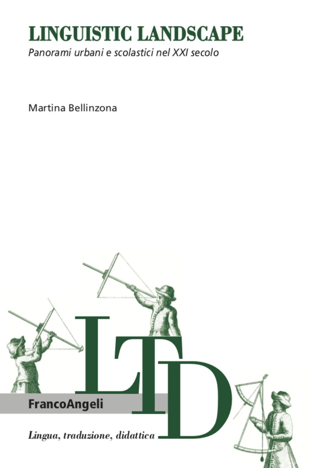Linguistic landscape. Panorami urbani e scolastici nel XXI secolo