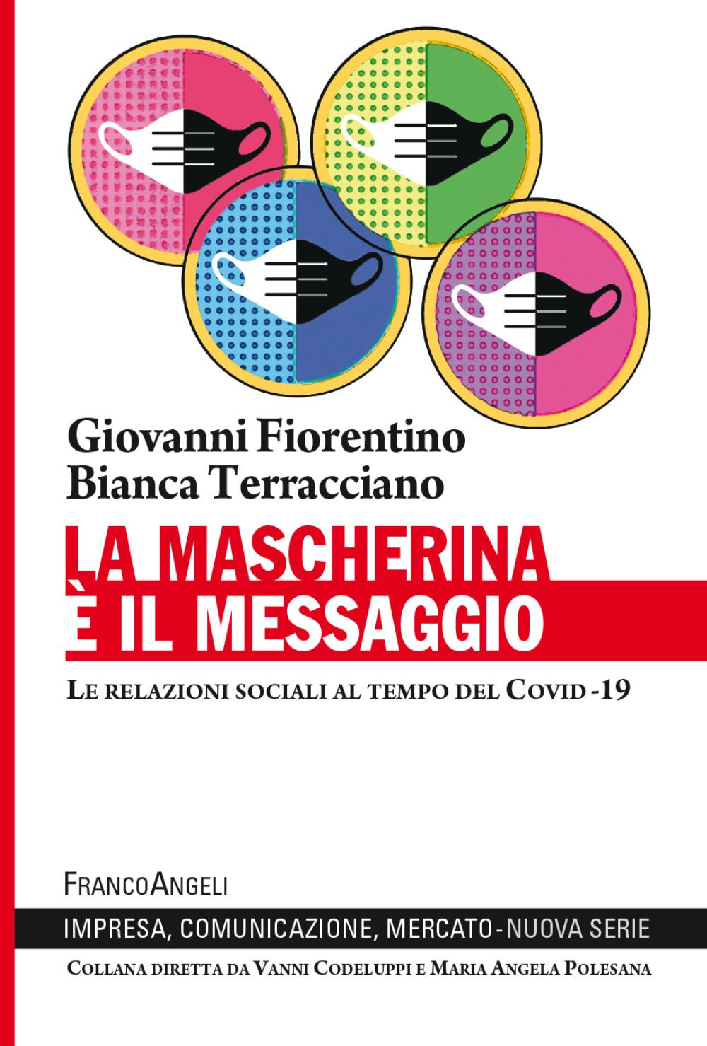 La mascherina è il messaggio. Le relazioni sociali al tempo del Covid-19