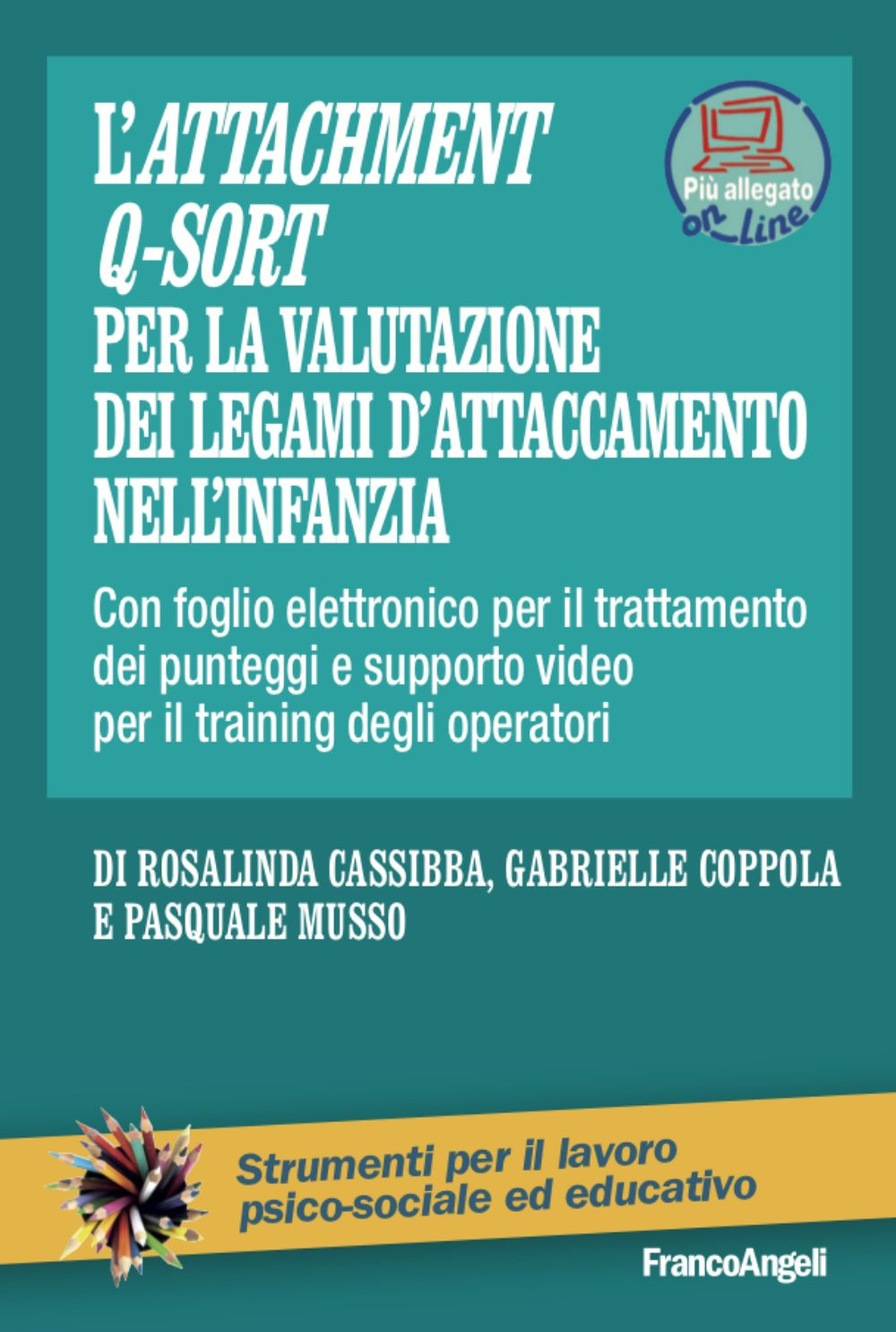 L'Attachment Q-Sort per la valutazione dei legami di attaccamento nell'infanzia. Con Contenuto digitale per accesso on line