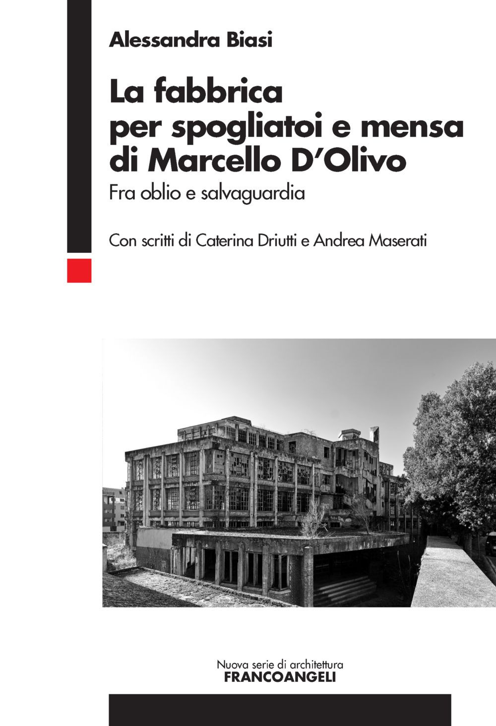 La fabbrica per spogliatoi e mensa di Marcello D'Olivo. Fra oblio e salvaguardia