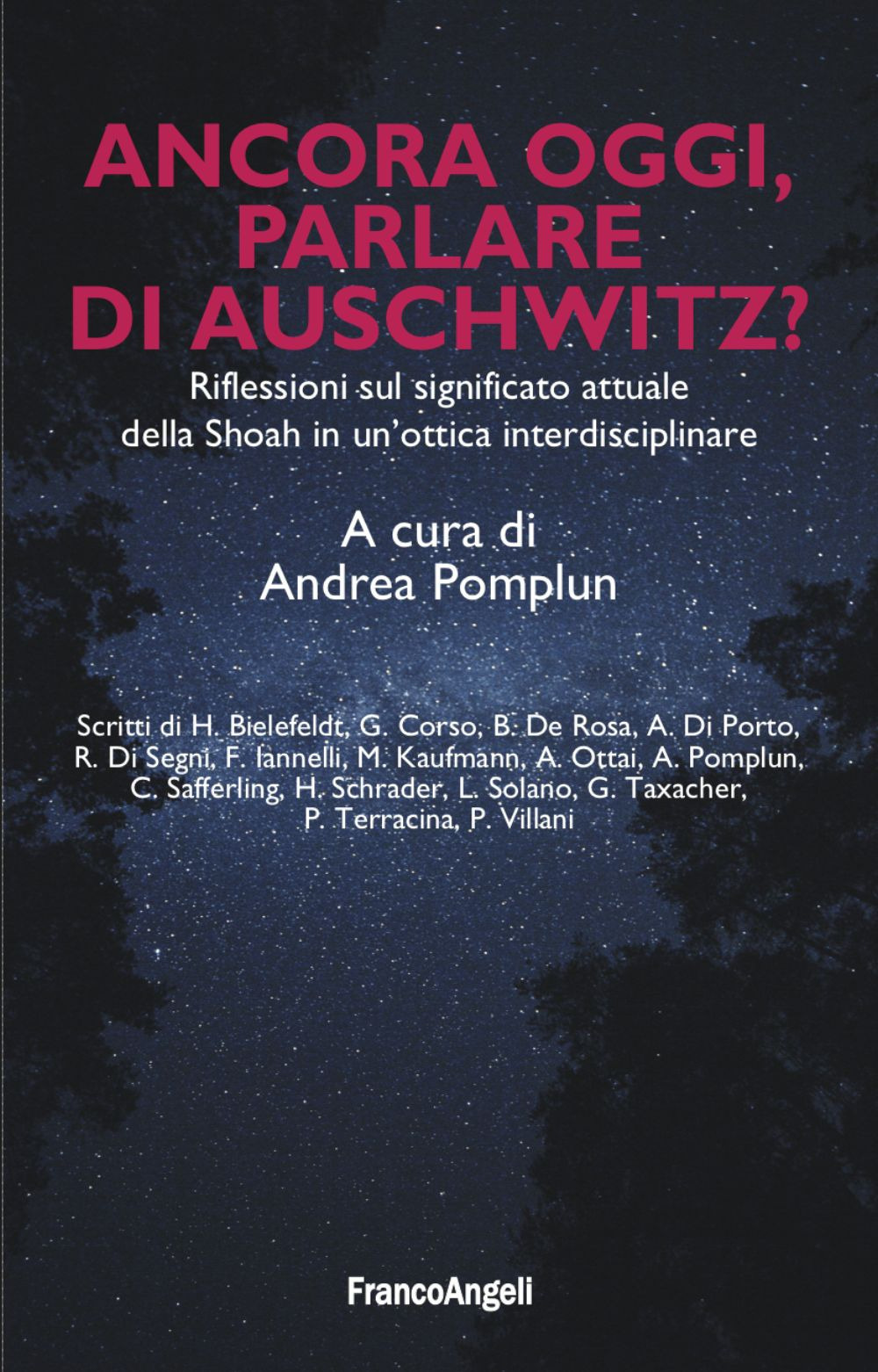 Ancora oggi, parlare di Auschwitz? Riflessioni sul significato attuale della Shoah in un'ottica interdisciplinare