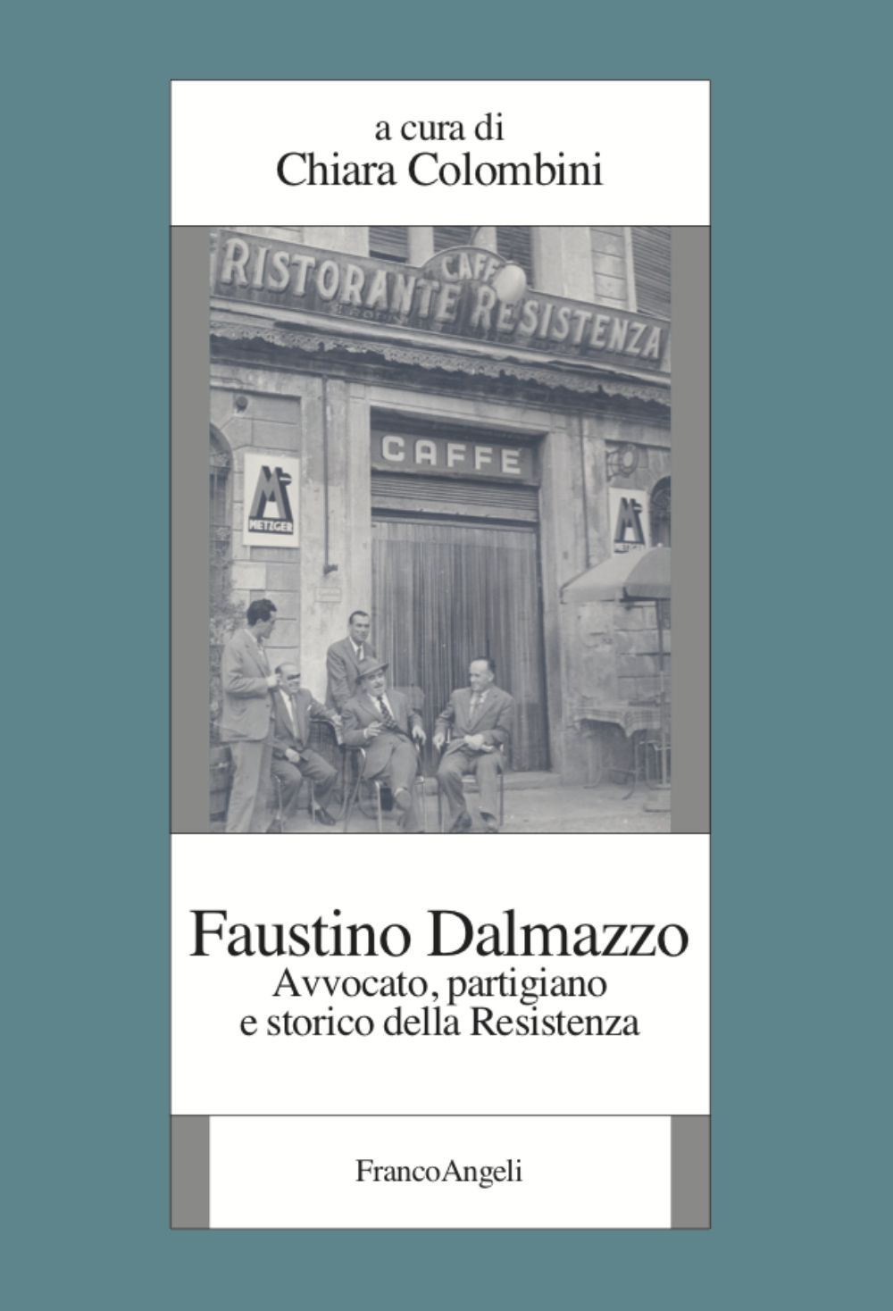 Faustino Dalmazzo. Avvocato, partigiano e storico della Resistenza