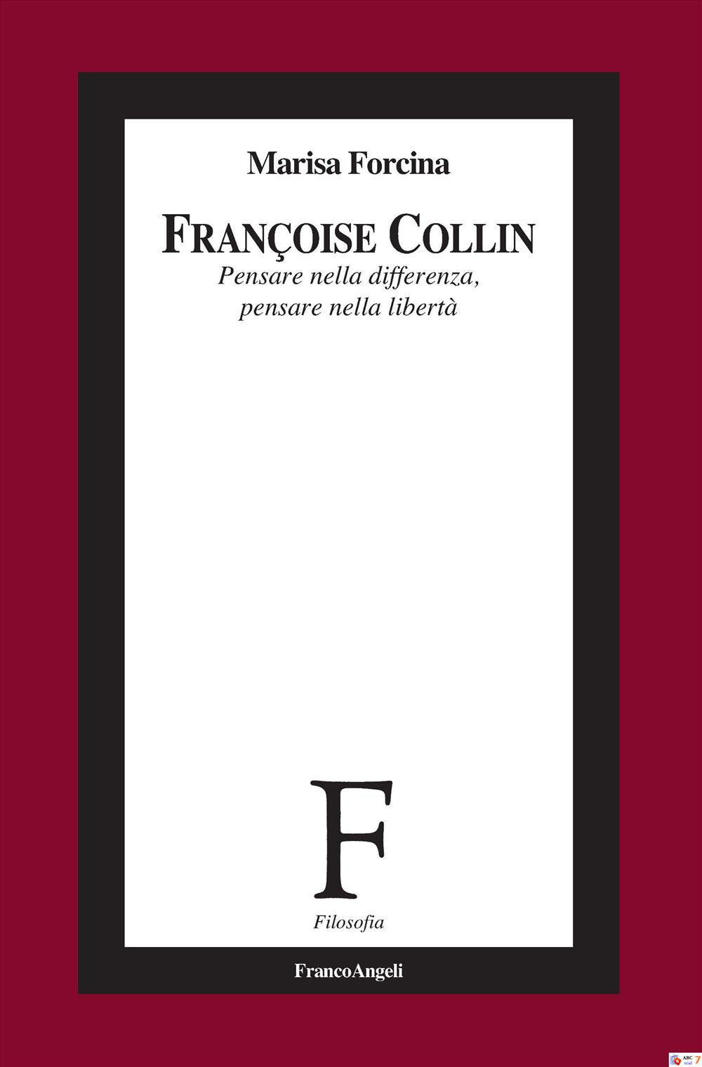 Françoise Collin. Pensare nella differenza, pensare nella libertà