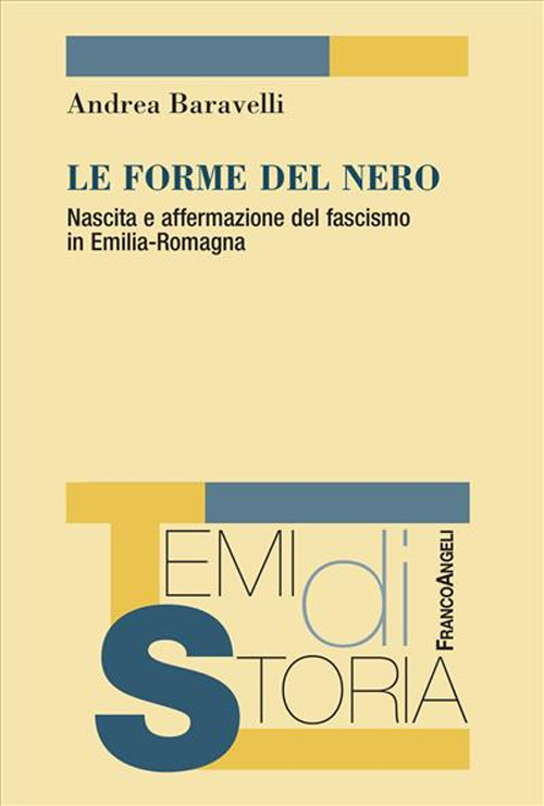 Le forme del nero. Nascita e affermazione del fascismo in Emilia-Romagna