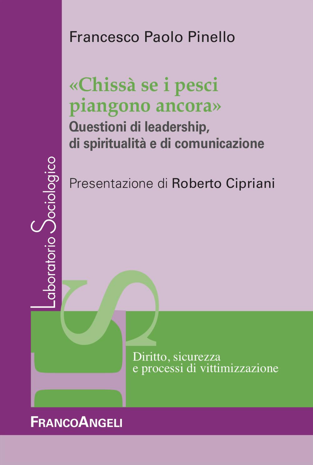 «Chissà  se i pesci piangono ancora». Questioni di leadership, di spiritualità e di comunicazione