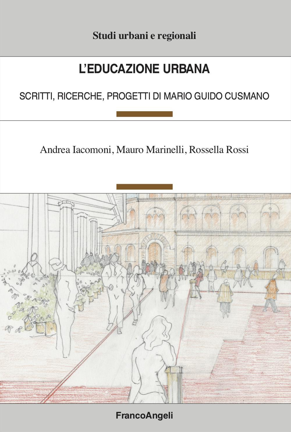 L'educazione urbana. Scritti, ricerche, progetti di Mario Guido Cusmano