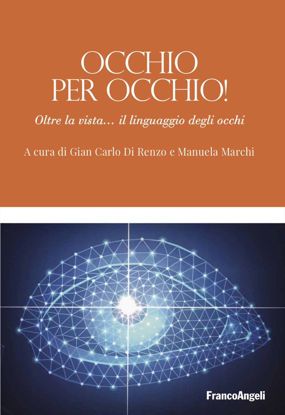 Occhio per occhio! Oltre la vista... il linguaggio degli occhi