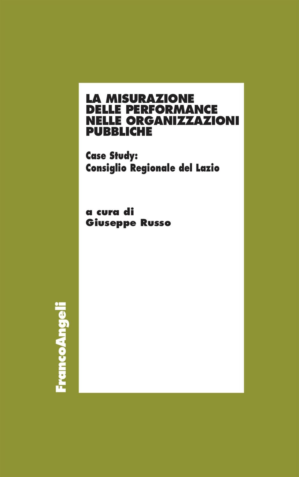 La misurazione delle performance nelle organizzazioni pubbliche. Case Study: Consiglio Regionale del Lazio