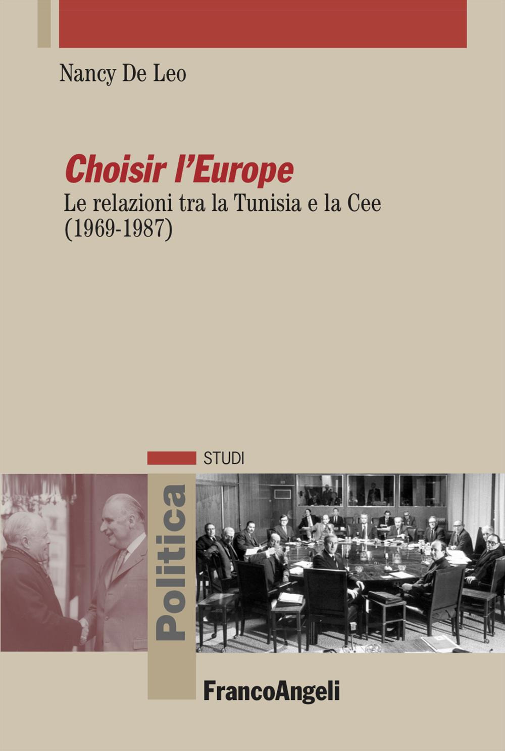 Choisir l'Europe. Le relazioni tra la Tunisia e la Cee (1969-1987)