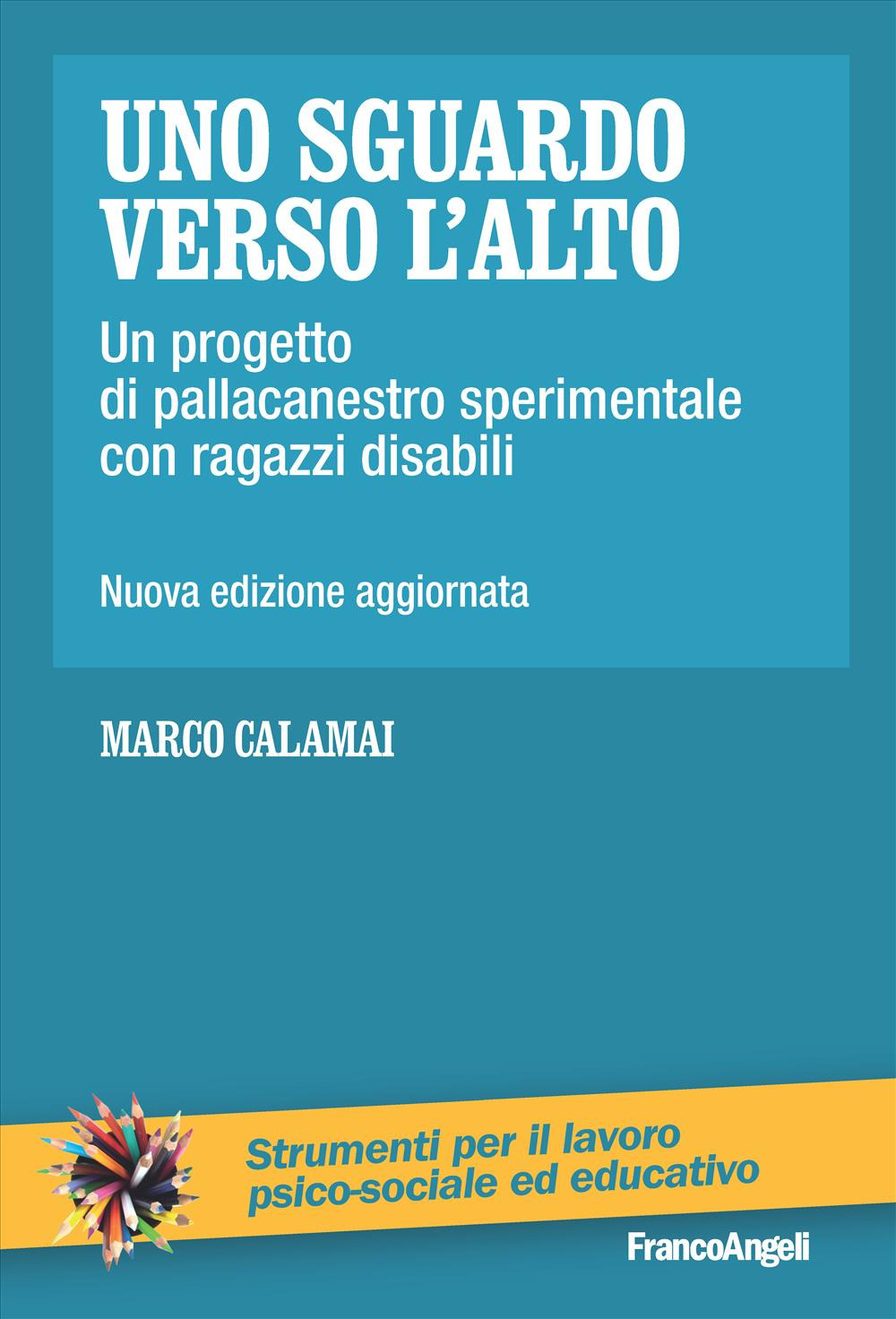 Uno sguardo verso l'alto. Un progetto di pallacanestro sperimentale con ragazzi disabili