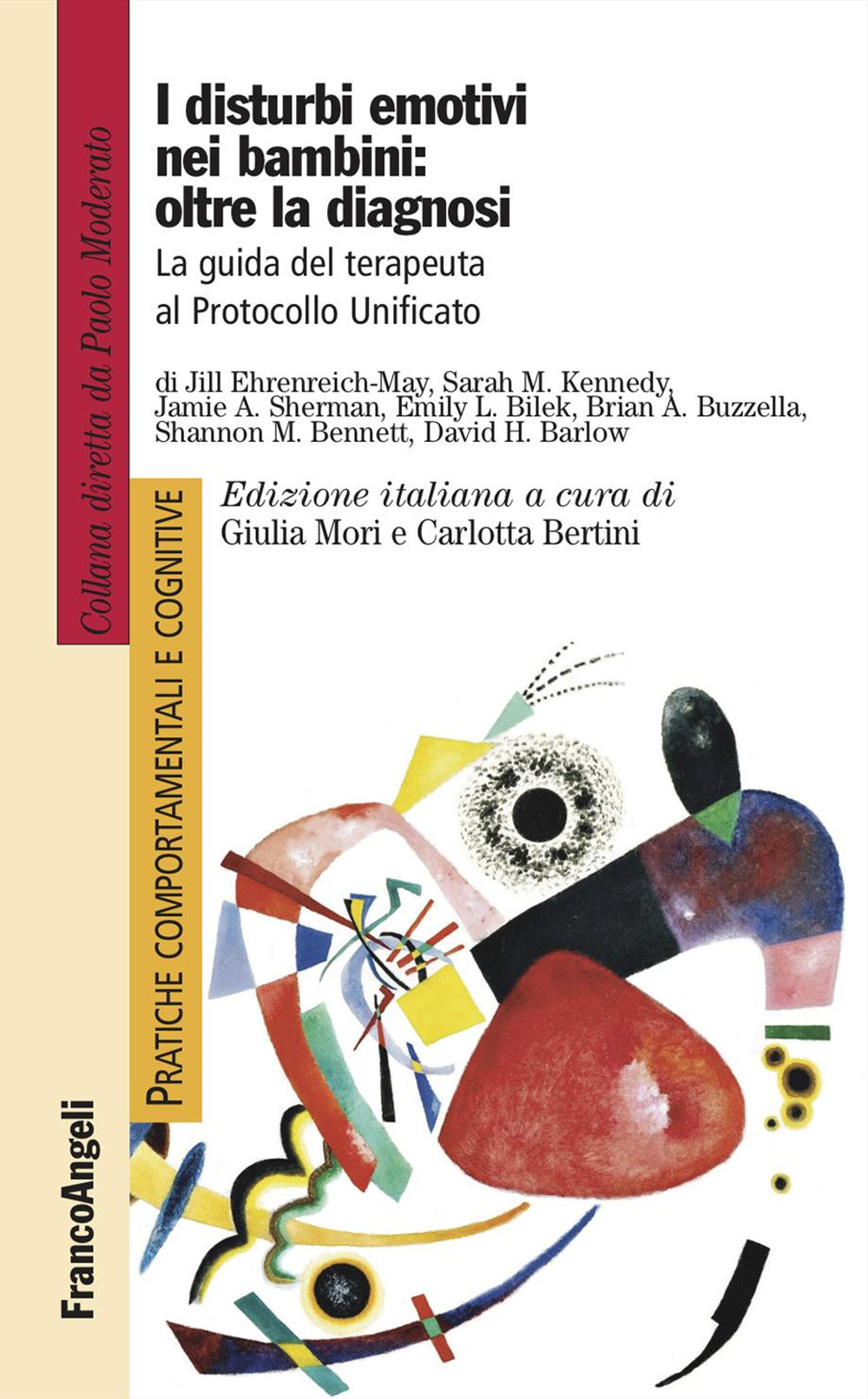 I disturbi emotivi nei bambini: oltre la diagnosi. La guida del terapeuta al Protocollo Unificato