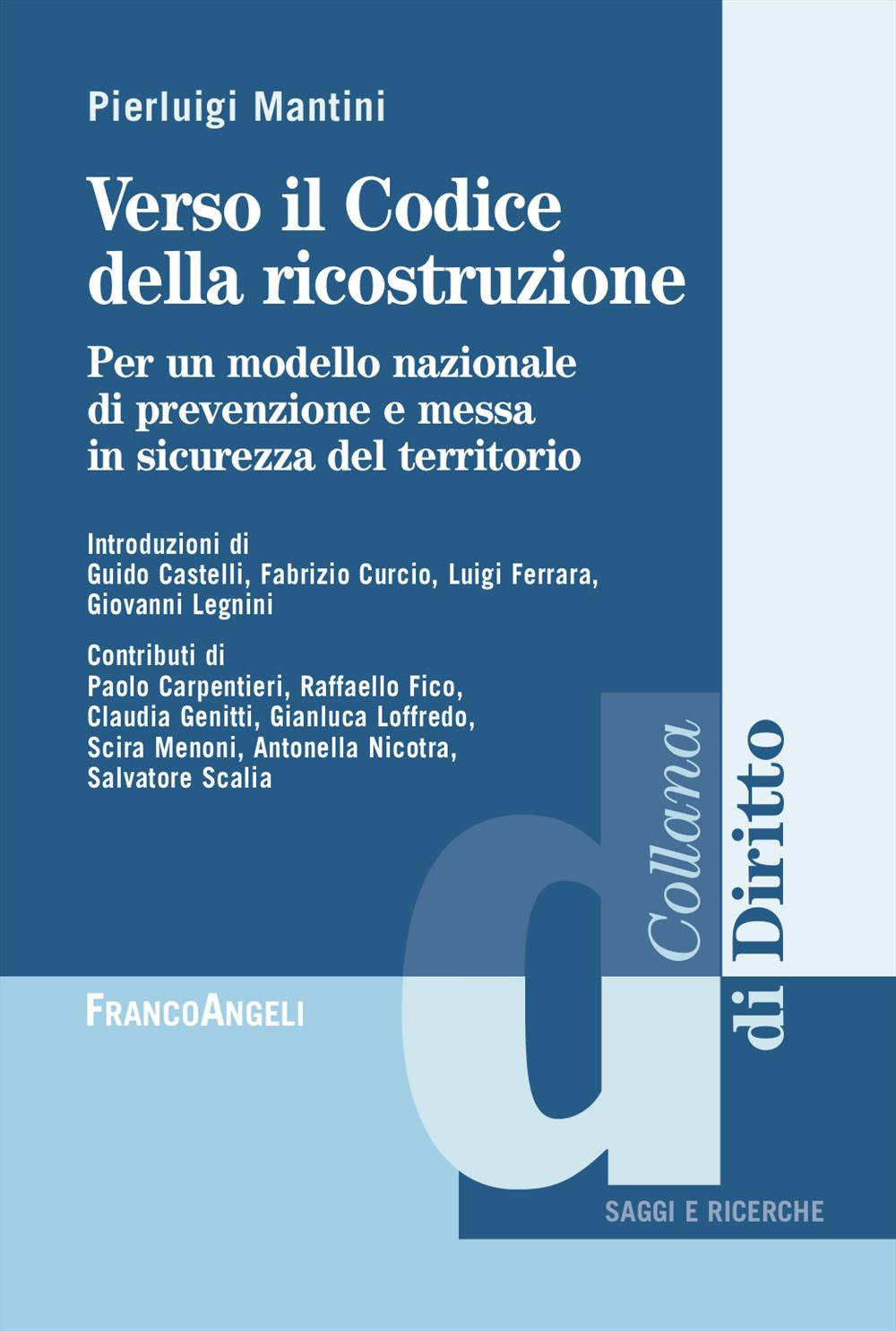 Verso il Codice dalla ricostruzione. Per un modello nazionale di prevenzione e messa in sicurezza del territorio