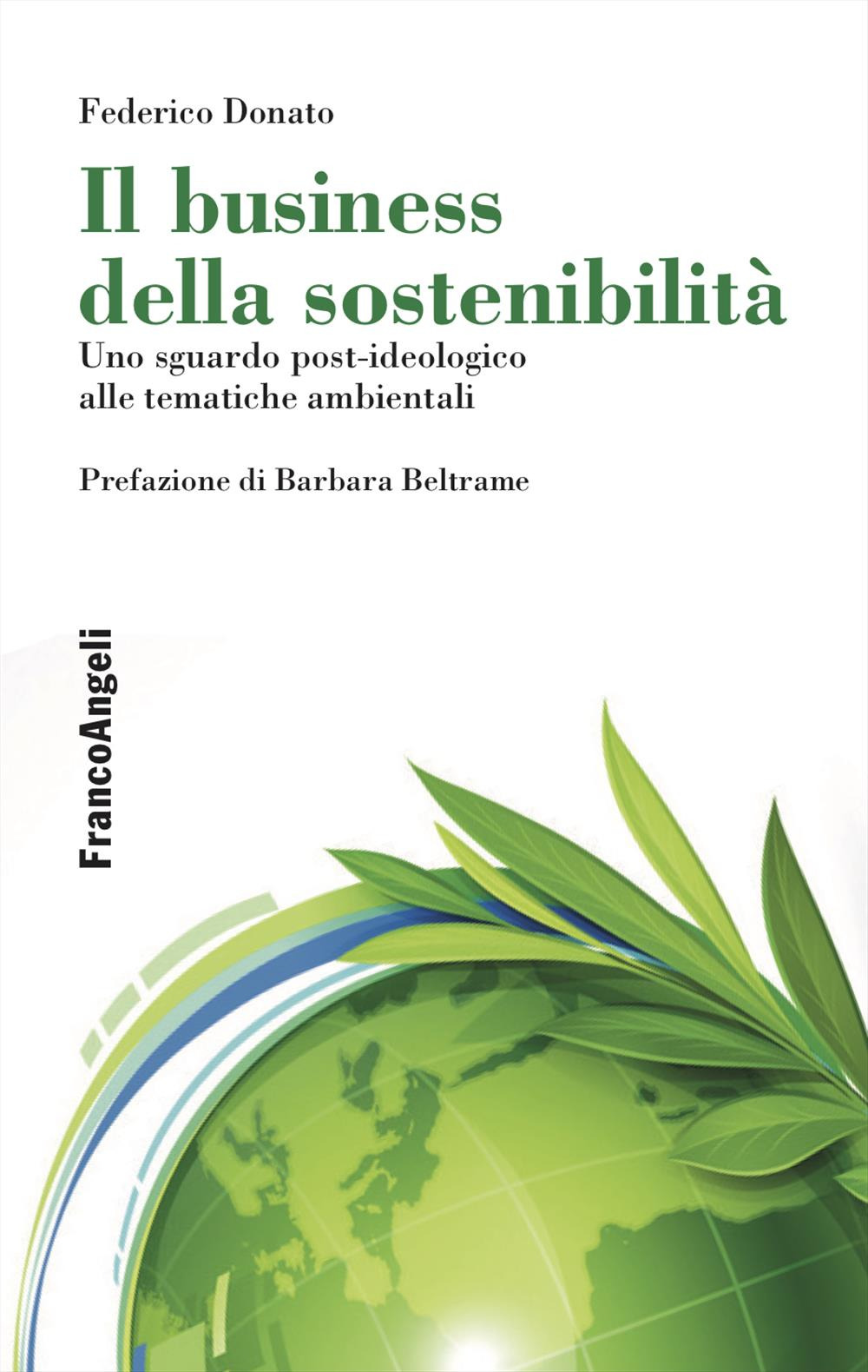 Il business della sostenibilità. Uno sguardo post-ideologico alle tematiche ambientali