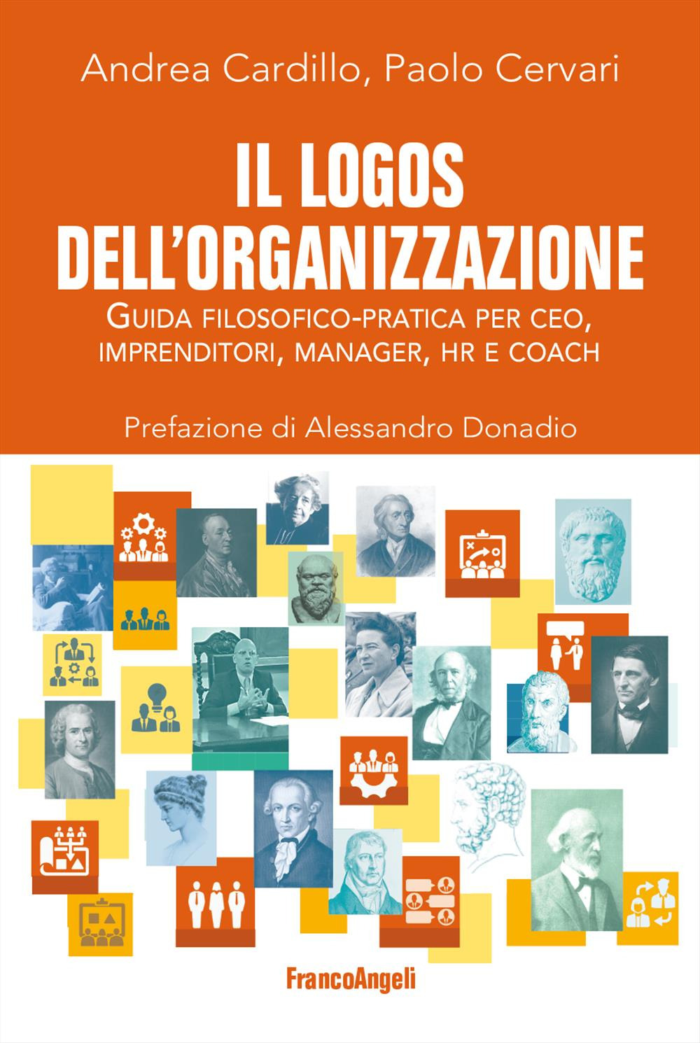 Il logos dell'organizzazione. Guida filosofico-pratica per CEO, imprenditori, manager, HR e coach