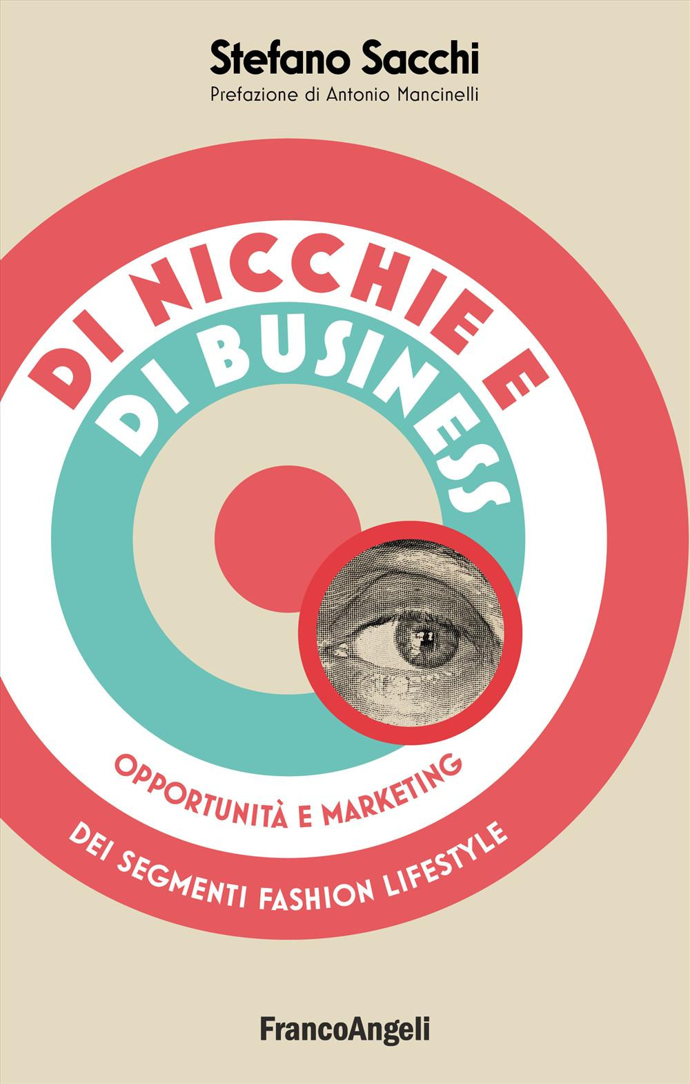 Di nicchie e di business. Opportunità e marketing dei segmenti fashion lifestyle