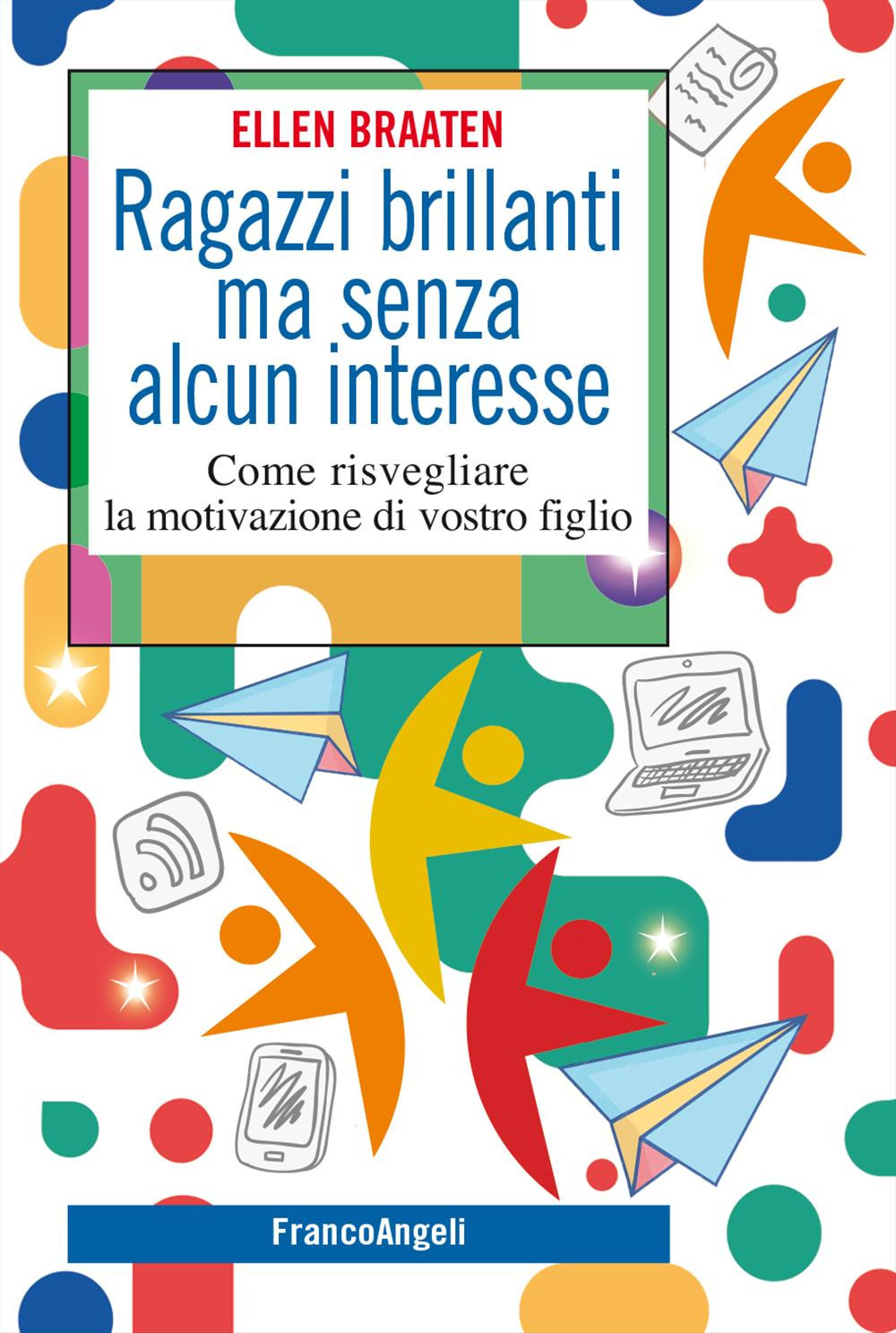 Ragazzi brillanti ma senza alcun interesse. Come risvegliare la motivazione di vostro figlio