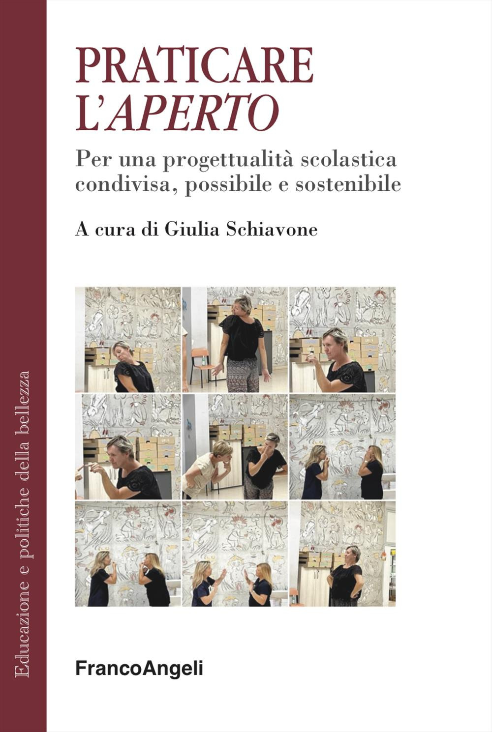 Praticare l'Aperto. Per una progettualità scolastica condivisa possibile e sostenibile