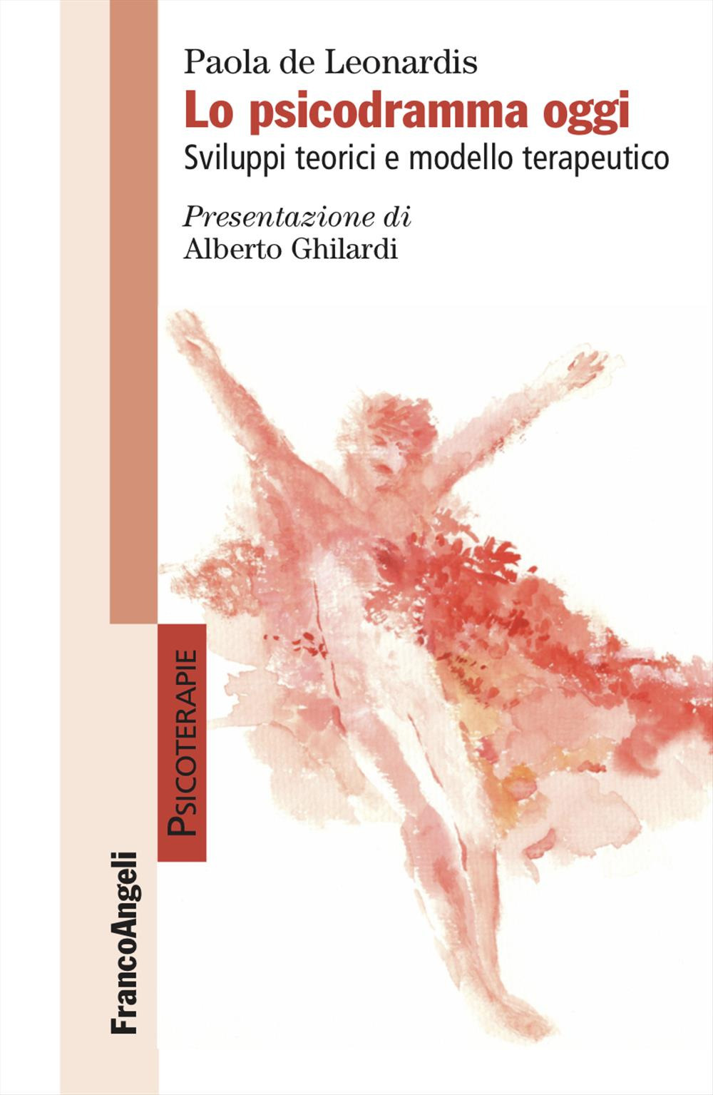 Lo psicodramma oggi. Sviluppi teorici e modello terapeutico