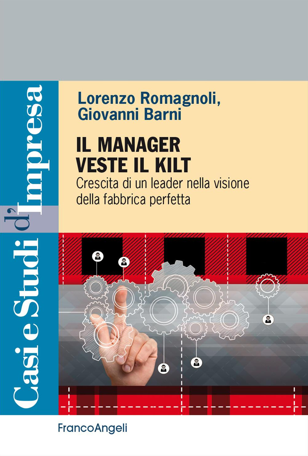 Il manager veste il Kilt. Crescita di un leader nella visione della fabbrica perfetta