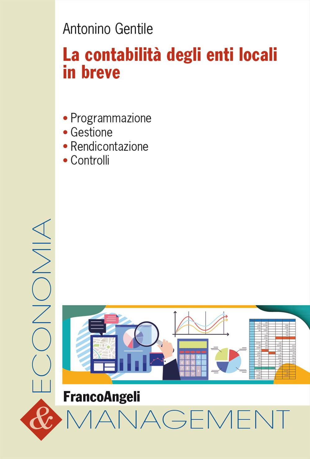 La contabilità degli enti locali in breve. Programmazione, gestione, rendicontazione, controlli