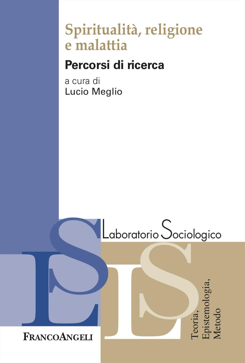 Spiritualità, religione e malattia. Percorsi di ricerca