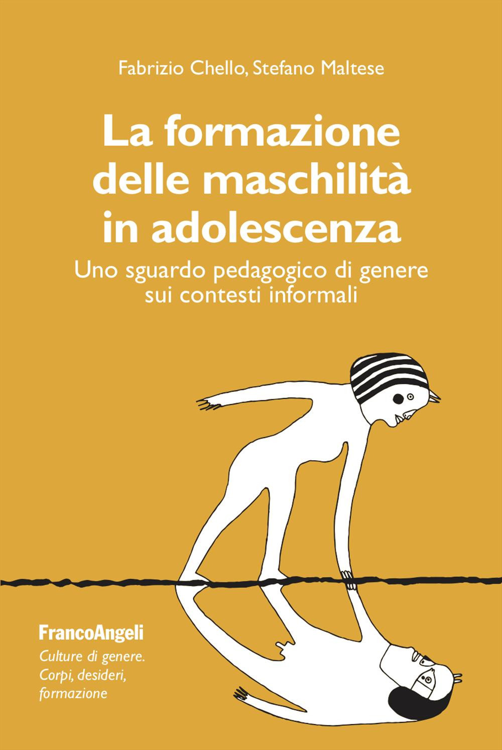 La formazione delle maschilità in adolescenza. Uno sguardo pedagogico di genere sui contesti informali