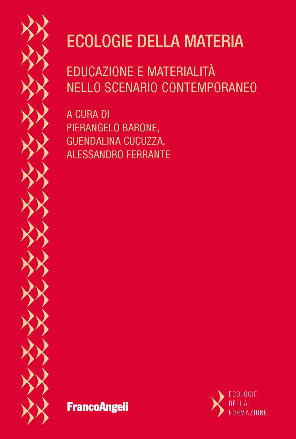 Ecologie della materia. Educazione e materialità nello scenario contemporaneo