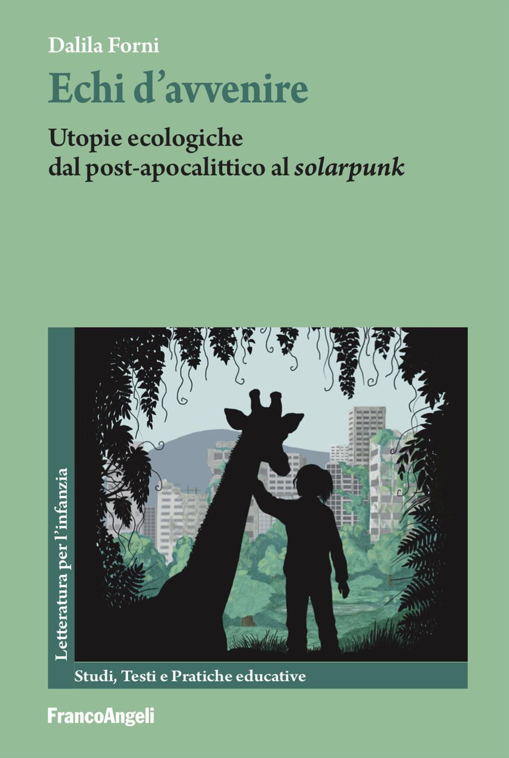 Echi d'avvenire. Utopie ecologiche dal post-apocalittico al «solarpunk»