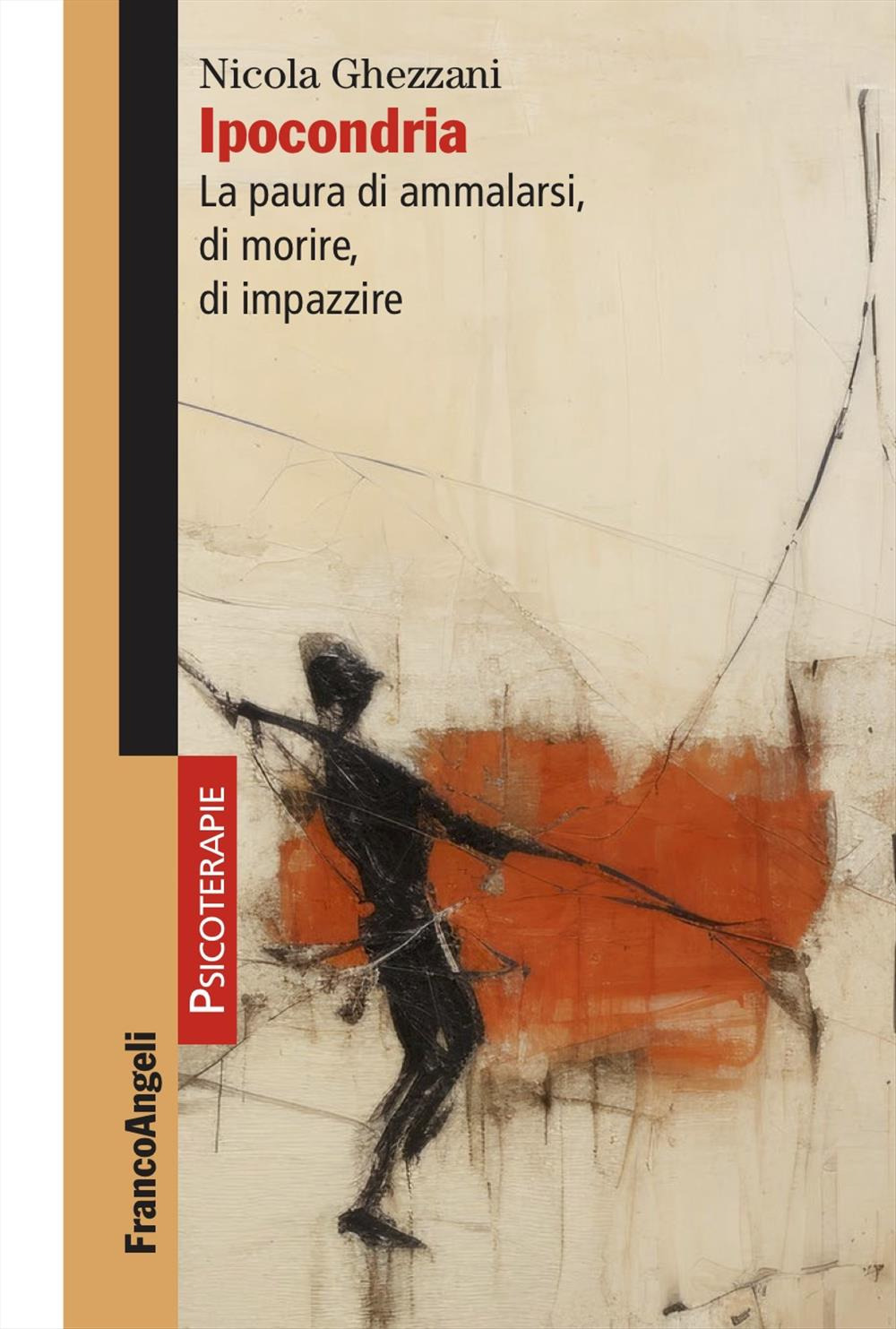 Ipocondria. La paura di ammalarsi, di morire, di impazzire
