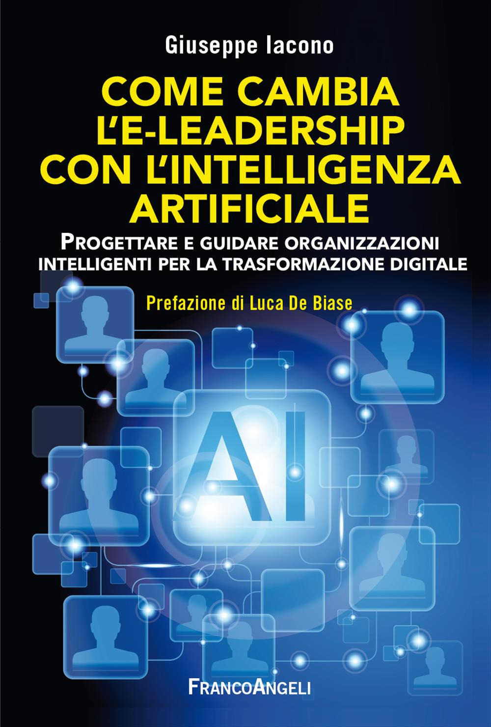 Come cambia l'e-leadership con l'Intelligenza Artificiale. Progettare e guidare organizzazioni intelligenti per la trasformazione digitale