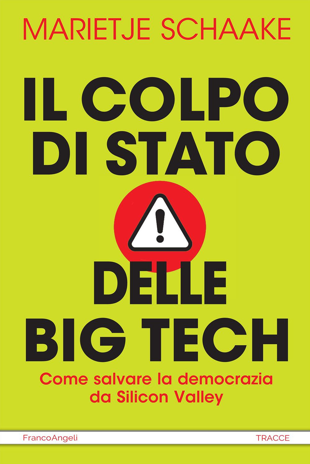 Il colpo di stato di big tech. Come salvare la democrazia da Silicon Valley