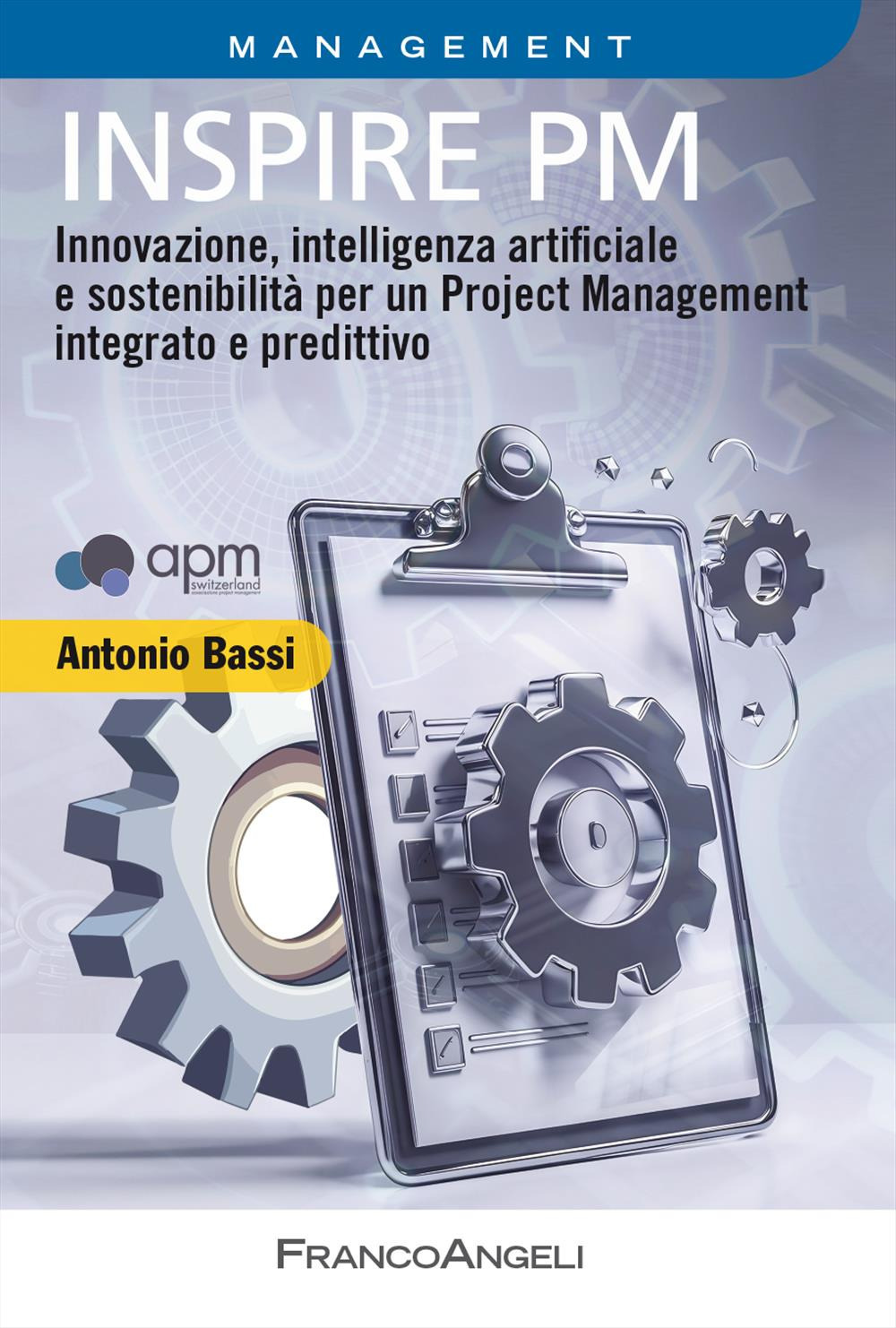 Inspire PM. Innovazione, intelligenza artificiale e sostenibilità per un Project Management integrato e predittivo