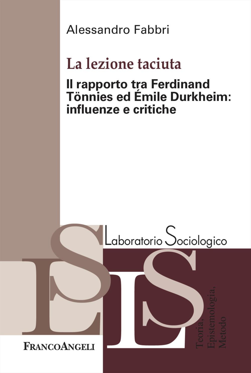 La lezione taciuta. Il rapporto tra Ferdinand Tönnies ed Émile Durkheim: influenze e critiche