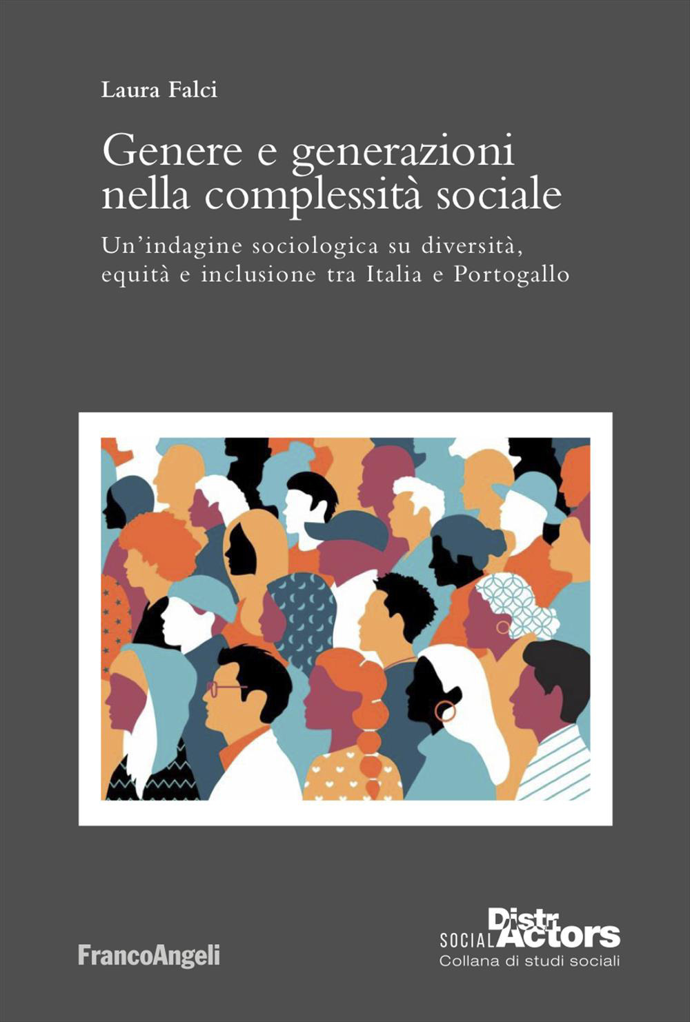 Genere e generazioni nella complessità sociale. Un'indagine sociologica su diversità, equità e inclusione tra Italia e Portogallo