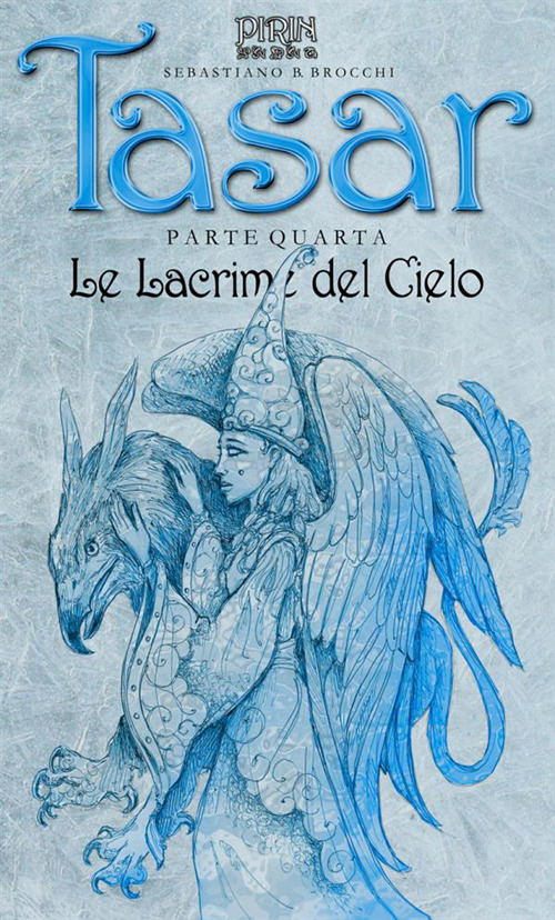 Le lacrime del cielo. Tasar. Vol. 4