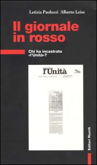 Il giornale in rosso. Chi ha incastrato «l'Unità»?