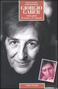 Giorgio Gaber 1958-2003. Il teatro e le canzoni