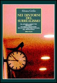 Nei dintorni del surrealismo. Da Alvaro a Zavattini umoristi balordi e sognatori nella letteratura italiana del Novecento