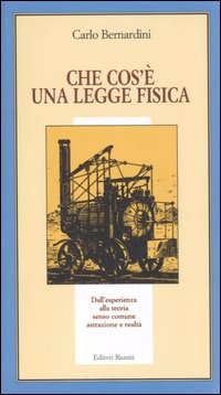 Che cos'è una legge fisica. Dall'esperienza alla teoria, senso comune, astrazione e realtà