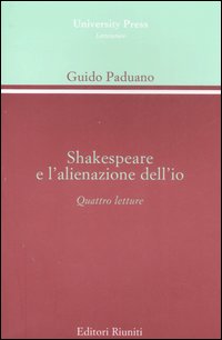 Shakespeare e l'alienazione dell'io. Quattro lezioni