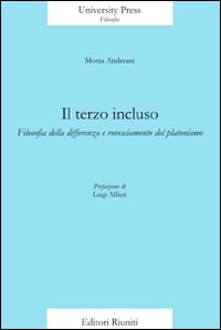 Il terzo incluso. Filosofia della differenza e rovesciamento del platonismo