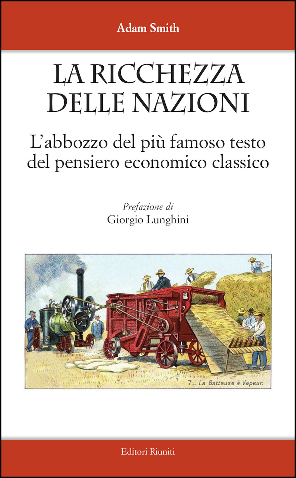 La ricchezza delle nazioni. L'abbozzo del più famoso testo del pensiero economico classico